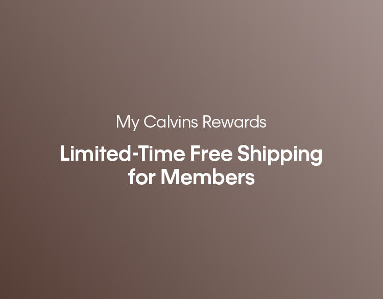 My Calvins Rewards | Limited-Time Free Shipping for Members